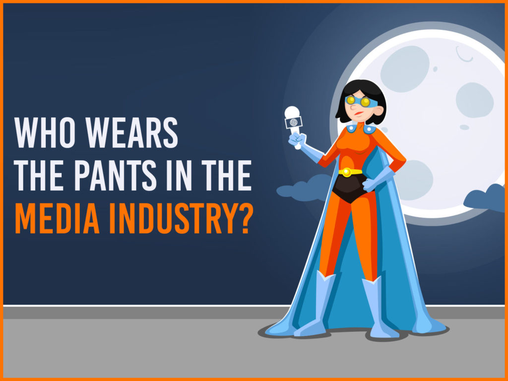 Diary Entry #4 Who Wears The Pants In The Media Industry?