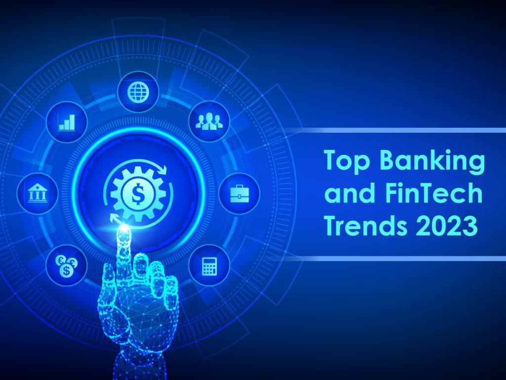 Know the Top 4 Banking and Fintech trends for 2023