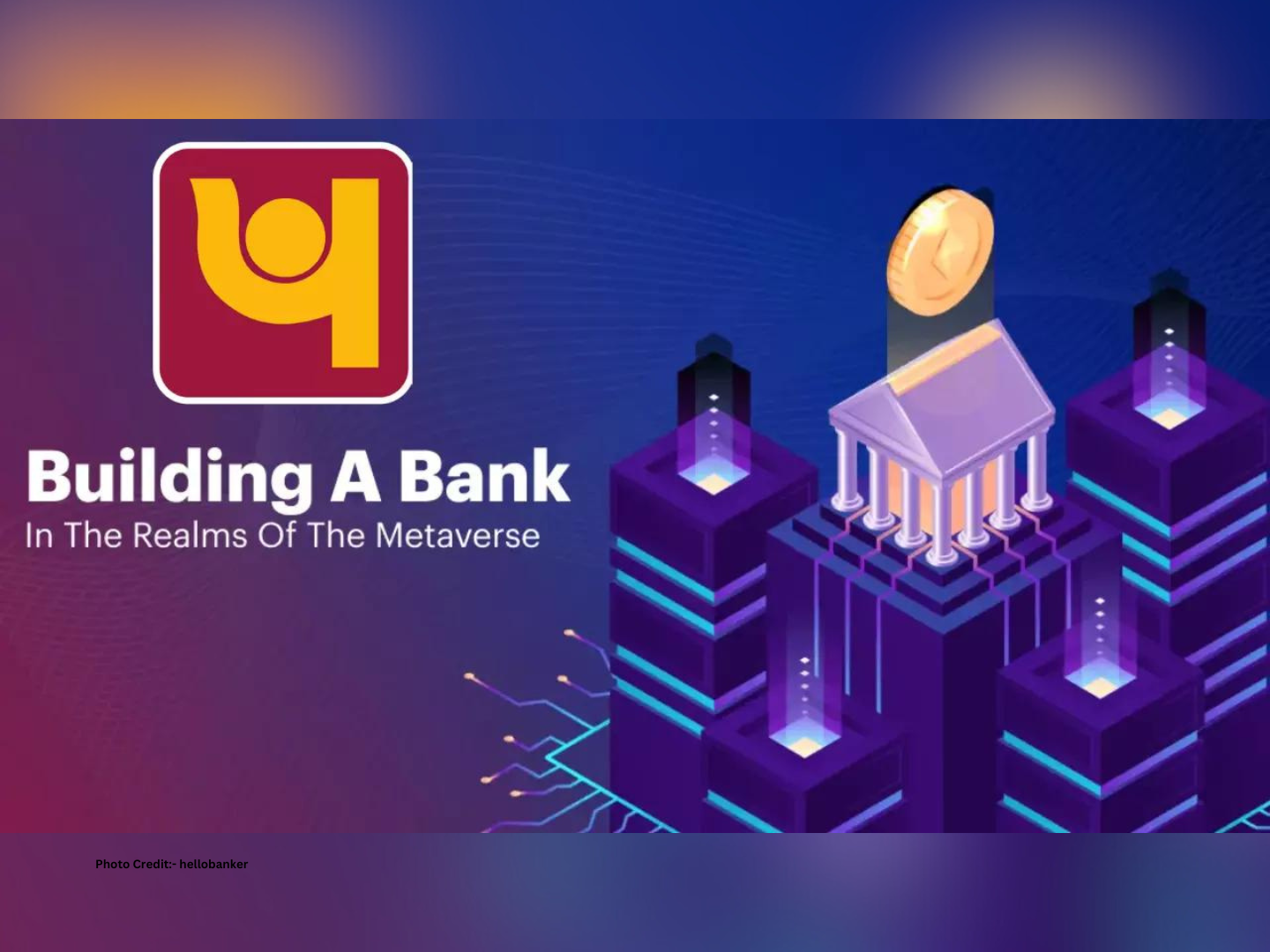 PNB Launches Its Virtual Bank In Metaverse - Ask.CAREERS