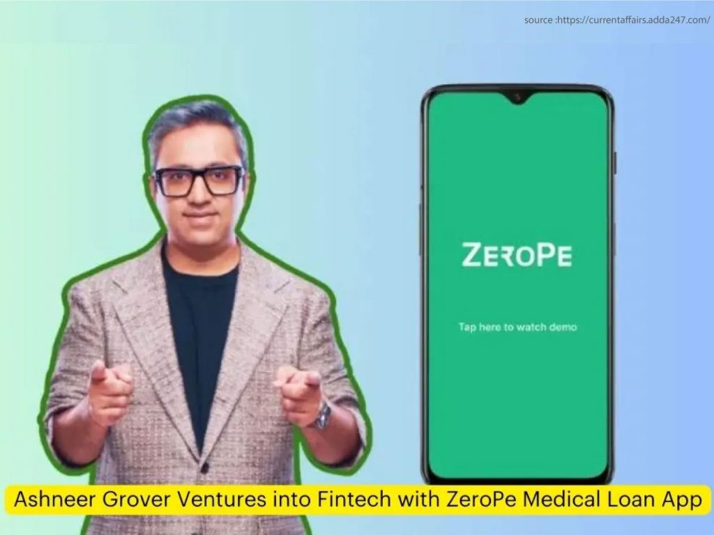 Ashneer Grover Launches ZeroPe App for Medical Loans